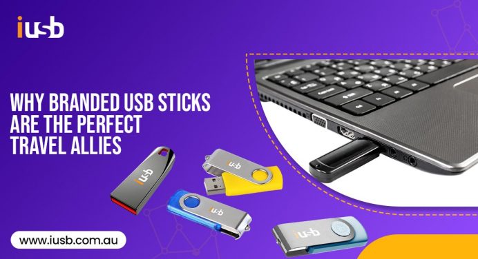 Why Branded USB Sticks are the Perfect Travel Allies