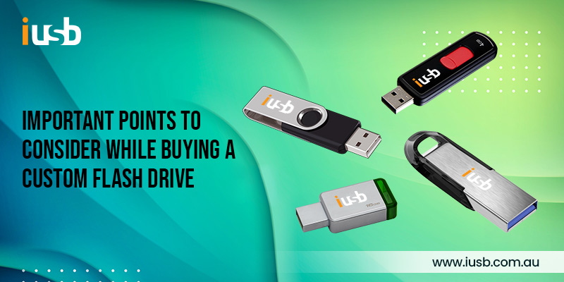 Points to Consider While Buying a Custom Flash Drive