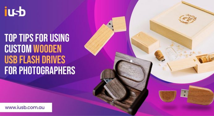 Top Tips for Using Custom Wooden USB Flash Drives for Photographers