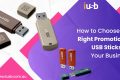 Choose the Right Promotional USB Sticks for Business