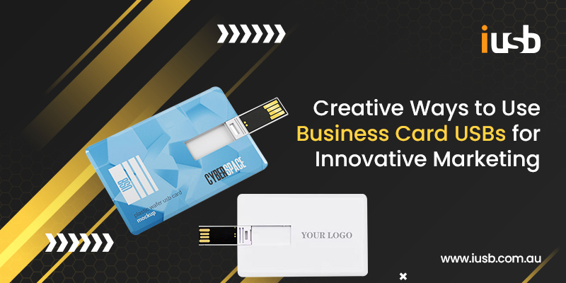 Ways to Use Business Card USBs for Innovative Marketing