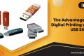 Advantages of Digital Printing with USB Sticks