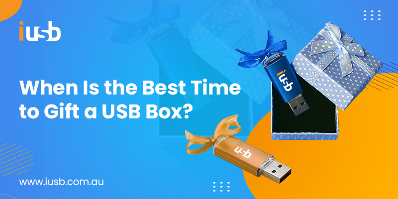 Best Time to Gift a USB Box