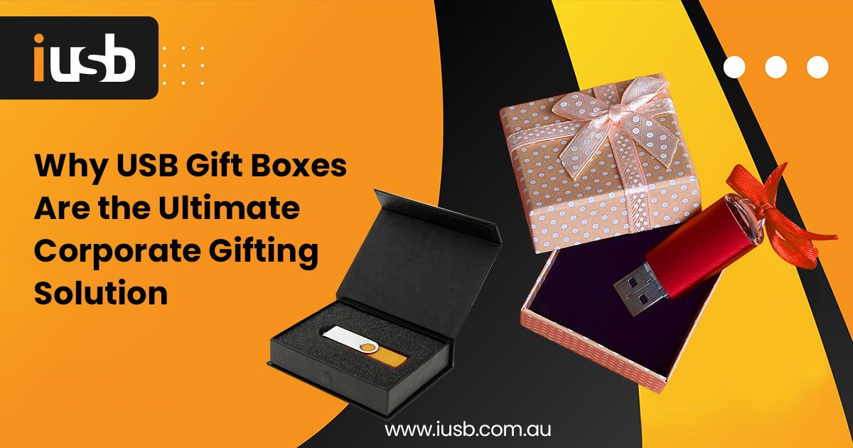 USB Gift Boxes Are the Ultimate Corporate Gifting Solution