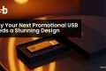Promotional USB Needs a Stunning Design Promotional USB Needs a Stunning Design