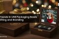 Trends in USB Packaging Boxes for Gifting and Branding Trends in USB Packaging Boxes for Gifting and Branding